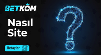 Betkom Nasıl Bir Site?