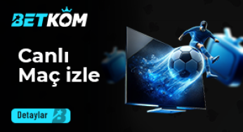 Betkom Canlı Maç İzle
